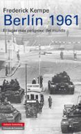 berlin 1961-frederick kempe-9788481099669 berlin 1961-frederick kempe-9788481099669