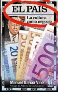 el pais: la cultura como negocio-manuel garcia viño-9788481364569 el pais: la cultura como negocio-manuel garcia viño-9788481364569