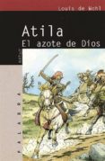 atila, el azote de dios-louis de wohl-9788482394169 atila, el azote de dios-louis de wohl-9788482394169
