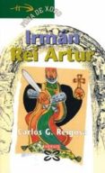 irman rei artur-carlos gonzalez reigosa-9788483026069 irman rei artur-carlos gonzalez reigosa-9788483026069