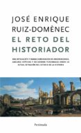 el reto del historiador-jose enrique ruiz-domenec-9788483077269 el reto del historiador-jose enrique ruiz-domenec-9788483077269
