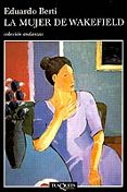 la mujer de wakefield-eduardo berti-9788483101469 la mujer de wakefield-eduardo berti-9788483101469