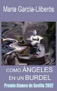 como ángeles en un burdel (premio de novela ateneo de sevilla 2002) (ebook)-maria garcia-lliberos-9788483260869 como ángeles en un burdel (premio de novela ateneo de sevilla 2002) (ebook)-maria garcia-lliberos-9788483260869