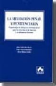 la mediacion penal y penitenciaria: experiencias de dialogo en el sistema penal para la reduccion de la violencia y el sufrimiento humano (2ª ed.)-julian carlos rios martin-9788483421369 la mediacion penal y penitenciaria: experiencias de dialogo en el sistema penal para la reduccion de la violencia y el sufrimiento humano (2ª ed.)-julian carlos rios martin-9788483421369