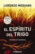 el espiritu del trigo-lorenzo mediano-9788483466469 el espiritu del trigo-lorenzo mediano-9788483466469