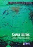 cova de eiros: primeras evidencias de arte rupestre paleolitico e n el noroeste peninsular-ramon fabregas valcarce-arturo de lombera hermida-9788484087069 cova de eiros: primeras evidencias de arte rupestre paleolitico e n el noroeste peninsular-ramon fabregas valcarce-arturo de lombera hermida-9788484087069