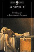 introduccion a la historia de la revolucion francesa-michel vovelle-9788484320869 introduccion a la historia de la revolucion francesa-michel vovelle-9788484320869
