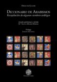 diccionario de arabismos: recopilacion de algunos nombres arabigo s. diego de guadalix-9788484393269 diccionario de arabismos: recopilacion de algunos nombres arabigo s. diego de guadalix-9788484393269
