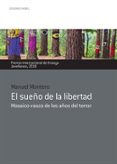 el sueño de la libertad: mosaico vasco de los años de terror-manuel montero-9788484597469 el sueño de la libertad: mosaico vasco de los años de terror-manuel montero-9788484597469