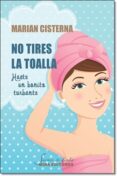 no tires la toalla. hazte un bonito turbante-marian cisterna perez-9788484654469 no tires la toalla. hazte un bonito turbante-marian cisterna perez-9788484654469