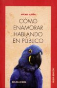 como enamorar hablando en publico-9788484655169 como enamorar hablando en publico-9788484655169