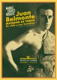 juan belmonte: matador de toros-manuel chaves nogales-9788484728269 juan belmonte: matador de toros-manuel chaves nogales-9788484728269