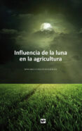 influencia de la luna en la agricultura (6ª ed)-josep mª angles i farrerons-9788484764069 influencia de la luna en la agricultura (6ª ed)-josep mª angles i farrerons-9788484764069