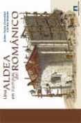 una aldea en tiempos del romanico-jaime nuño-9788489483569 una aldea en tiempos del romanico-jaime nuño-9788489483569