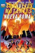 los nuevos mutantes: nueva roma-chris claremont-9788490243169 los nuevos mutantes: nueva roma-chris claremont-9788490243169