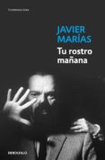 tu rostro mañana-javier marias-9788490325469 tu rostro mañana-javier marias-9788490325469