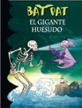 bat pat 34:el gigante huesudo-roberto pavanello-9788490434369 bat pat 34:el gigante huesudo-roberto pavanello-9788490434369