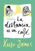 la distancia es un café (coffee love 3) (ebook)-xuso jones-9788490438169 la distancia es un café (coffee love 3) (ebook)-xuso jones-9788490438169