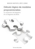 calculo logico de modelos proposicionales. la revolucion del silo gismo en el diagrama de marlo-9788490509869 calculo logico de modelos proposicionales. la revolucion del silo gismo en el diagrama de marlo-9788490509869