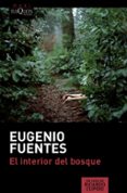 el interior del bosque-eugenio fuentes-9788490662069 el interior del bosque-eugenio fuentes-9788490662069