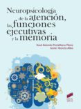 neuropsicología de la atención, las funciones ejecutivas y la memoria-jose antonio portellano perez-9788490770269 neuropsicología de la atención, las funciones ejecutivas y la memoria-jose antonio portellano perez-9788490770269