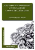 conflictos ambientales y su tratamiento a traves de la mediacion, los-remedios mondejar pedreño-9788490853269 conflictos ambientales y su tratamiento a traves de la mediacion, los-remedios mondejar pedreño-9788490853269