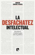 la desfachatez intelectual (ebook)-ignacio sanchez-cuenca rodriguez-9788490971369 la desfachatez intelectual (ebook)-ignacio sanchez-cuenca rodriguez-9788490971369