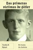 las primeras víctimas de hitler (ebook)-timothy w. ryback-9788491042969 las primeras víctimas de hitler (ebook)-timothy w. ryback-9788491042969