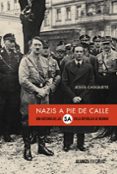 nazis a pie de calle: una historia de las sa en la republica de weimar-jesus casquete-9788491046769 nazis a pie de calle: una historia de las sa en la republica de weimar-jesus casquete-9788491046769