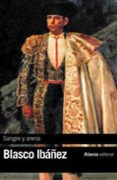 sangre y arena-vicente blasco ibañez-9788491048169 sangre y arena-vicente blasco ibañez-9788491048169