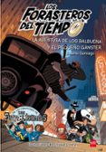 forasteros del tiempo 5: la aventura de los balbuena y el pequeño ganster-roberto santiago-9788491072669 forasteros del tiempo 5: la aventura de los balbuena y el pequeño ganster-roberto santiago-9788491072669