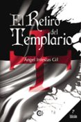 el retiro del templario (ebook)-angel infestas gil-9788491124269 el retiro del templario (ebook)-angel infestas gil-9788491124269
