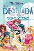 una desfilada de moda per a colette-tea stilton-9788491377269 una desfilada de moda per a colette-tea stilton-9788491377269