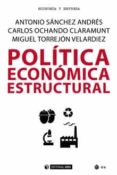 politica economica estructural-antonio ochando claramunt, carlos torrejón velardiez, miguel sánchez andrés-9788491801269 politica economica estructural-antonio ochando claramunt, carlos torrejón velardiez, miguel sánchez andrés-9788491801269