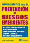 manual practico de la prevencion de riesgos emergentes: riesgos p sicosociales, acosos laboral, carga mental, burnout, estres laboral, riesgos biologicos-luis maria azcuenaga linaza-9788492735969 manual practico de la prevencion de riesgos emergentes: riesgos p sicosociales, acosos laboral, carga mental, burnout, estres laboral, riesgos biologicos-luis maria azcuenaga linaza-9788492735969