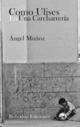 como ulises en una cacharreria-angel muñoz rodriguez-9788492828869 como ulises en una cacharreria angel muñoz rodriguez 9788492828869