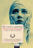 tres cuentos romanticos-francis scott fitzgerald-9788492840069 tres cuentos romanticos-francis scott fitzgerald-9788492840069