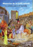 memorias de un judio sefardi: la verdadera historia de dan kofler-santiago trancon-9788493126469 memorias de un judio sefardi: la verdadera historia de dan kofler-santiago trancon-9788493126469