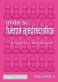 mida su fuerza ajedrecistica: 56 ejercicios, 448 posiciones (vol. 2)-august livshitz-9788493213169 mida su fuerza ajedrecistica: 56 ejercicios, 448 posiciones (vol. 2)-august livshitz-9788493213169