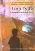ian y totto: en busca del corazon de la tierra-jose martinez zuviria-9788493679569 ian y totto: en busca del corazon de la tierra-jose martinez zuviria-9788493679569