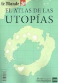 el atlas de las utopias-9788493807269 el atlas de las utopias-9788493807269