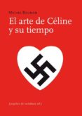 el arte de celine y su tiempo-michel bounan-9788493943769 el arte de celine y su tiempo-michel bounan-9788493943769