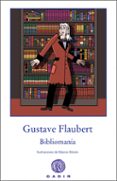 bibliomanía-gustave flaubert-9788494179969 bibliomanía-gustave flaubert-9788494179969