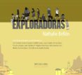 exploradoras: un album de poesia grafica a partir de textos de sara castelar, carmen camacho, isabel escudero, laura casielles, miriam reyes, francisca aguirre-nathalie bellon hallu-9788494202469 exploradoras: un album de poesia grafica a partir de textos de sara castelar, carmen camacho, isabel escudero, laura casielles, miriam reyes, francisca aguirre-nathalie bellon hallu-9788494202469