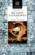 como se adquiere el conocimiento de los mundos superiores-rudolf steiner-9788494326769 como se adquiere el conocimiento de los mundos superiores-rudolf steiner-9788494326769