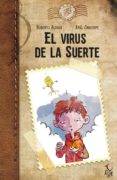 el virus de la suerte-roberto aliaga-raul sagospe-9788494417269 el virus de la suerte-roberto aliaga-raul sagospe-9788494417269
