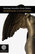 homenaje a un sonido-santiago gonzalez-varas ibañez-9788494475269 homenaje a un sonido-santiago gonzalez-varas ibañez-9788494475269