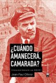 ¿cuándo amanecerá, camarada?-jean paul ollivier-9788494634369 ¿cuándo amanecerá, camarada?-jean paul ollivier-9788494634369