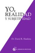 yo, realidad y subjetividad-david r. hawkins-9788494738869 yo, realidad y subjetividad-david r. hawkins-9788494738869