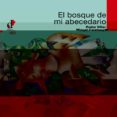 el bosque de mi abecedario-pedro villar sanchez-9788495333469 el bosque de mi abecedario-pedro villar sanchez-9788495333469